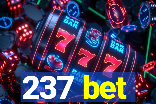 237 bet